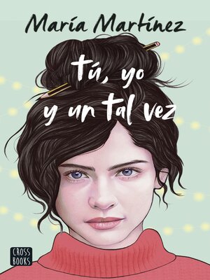 cover image of Tú, yo y un tal vez